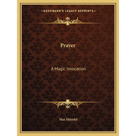Prayer: A Magic Invocation, (Paperback)