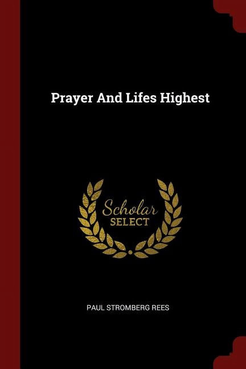 Prayer And Lifes Highest (Paperback)