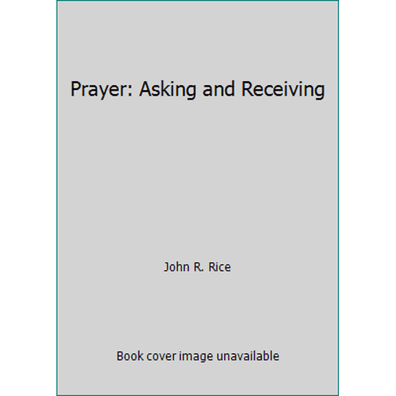 Pre-Owned Prayer: Asking and Receiving (Hardcover) 0873986547 9780873986540