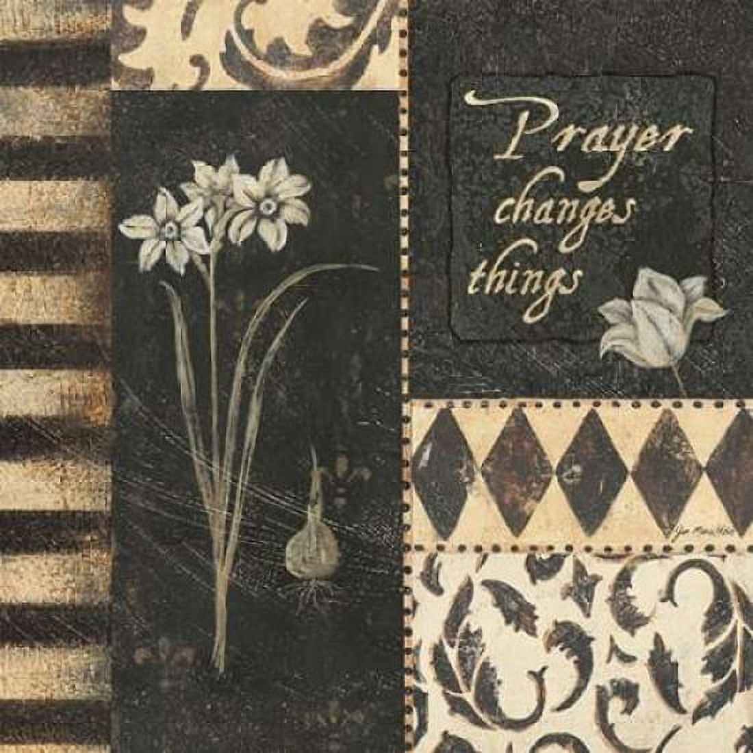 Prayer Changes Things Canvas Art - Jo Moulton (24 x 24)
