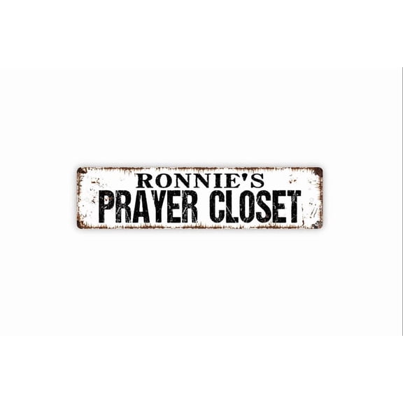 Prayer Closet Sign Custom Metal Aluminum Sign Rustic Street Sign or Door Name Plate Plaque - Size: 16 x 4 Inches