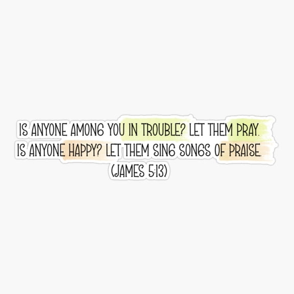 Prayer Digital Stickers Christian Stickers Bible Verses Bible Christianity Christ Words oGod James 5:13 Sticker