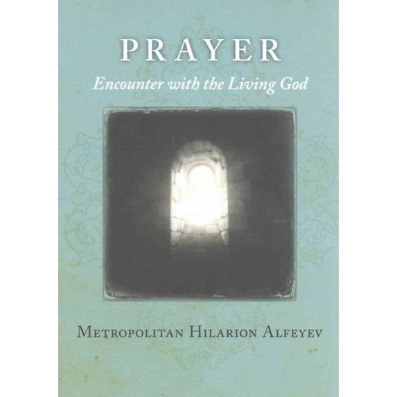 Prayer : Encounter With the Living God