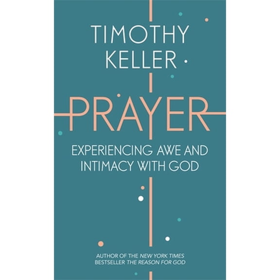 Pre-Owned Prayer: Experiencing Awe and Intimacy with God (Paperback) 1444750178 9781444750171
