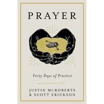 Pre-Owned Prayer: Forty Days of Practice (Hardcover) 0525653058 9780525653059