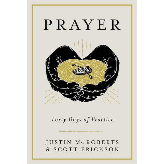 Pre-Owned Prayer: Forty Days of Practice (Hardcover) 0525653058 9780525653059