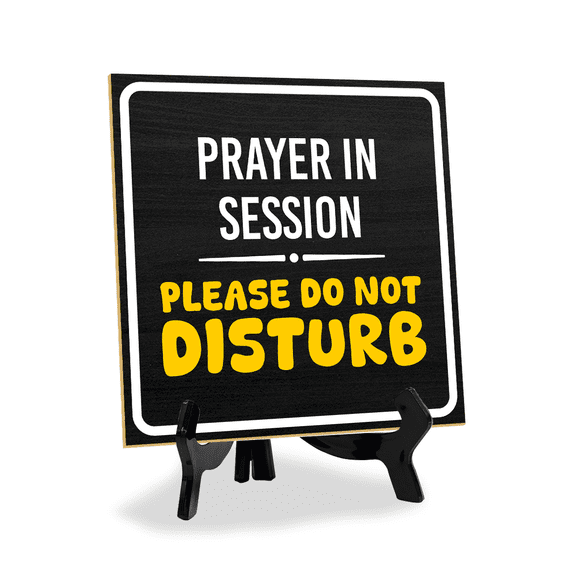 Prayer In Session Please Do Not Disturb 5"x 5" Square Table Sign With Acrylic Easel | Home Decor