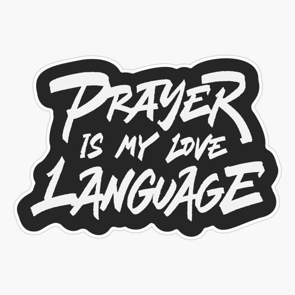 Prayer Is My Love Language Sticker