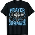 thumbnail image 1 of Prayer Is My Superpower Christian T-Shirt With Cross T-Shirt, 1 of 4