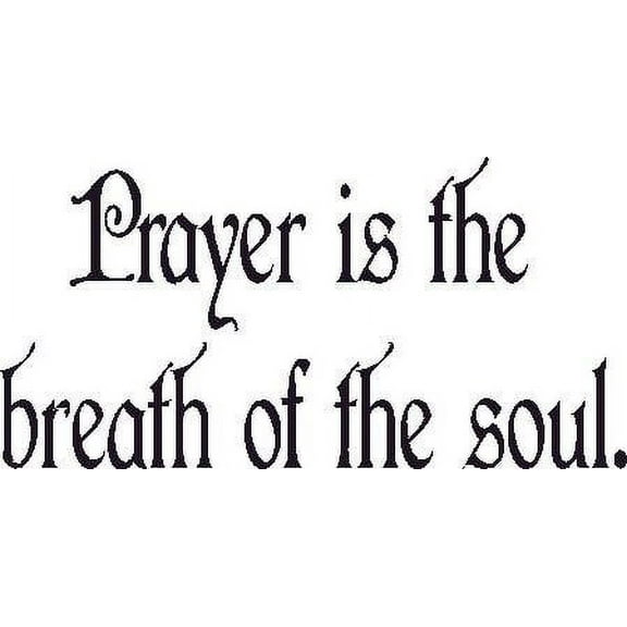 Prayer Is the Breath of the Soul, Bible Verse Inspired Vinyl Wall Decal by Scripture Wall Art, 11"x22" Black, Christian