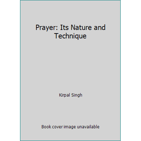 Pre-Owned Prayer: Its Nature and Technique (Paperback) 0918224101 9780918224101