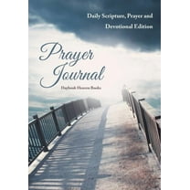 Prayer Journal: Daily Scripture, Prayer and Devotional Edition, (Paperback)