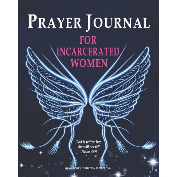 Prayer Journal For Incarcerated Women : 52 Week Scripture, Devotional & Guided Prayer Journal
