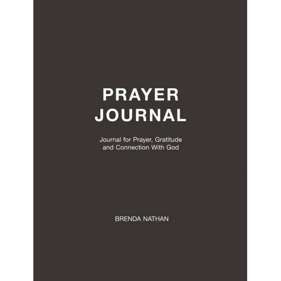 Prayer Journal: Journal for Prayer, Gratitude and Connection With God, (Hardcover)