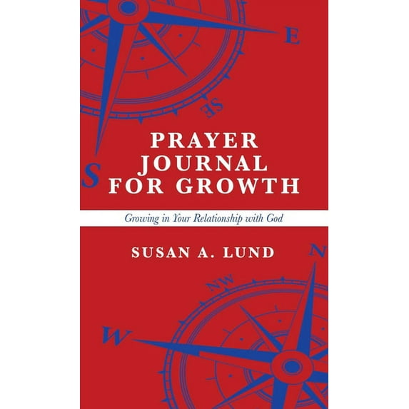 Prayer Journal for Growth: Growing in Your Relationship with God (Hardcover)