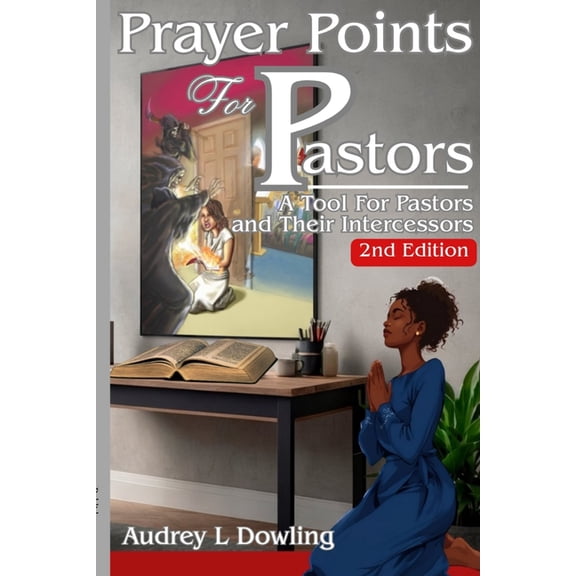 Prayer Points for Pastors: A Tool For Pastors and Their Intercessors, 2nd Edition, (Paperback)