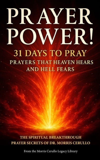 Prayer Power!: 31 Days to Pray Prayers that Heaven Hears and Hell Fears, (Paperback)