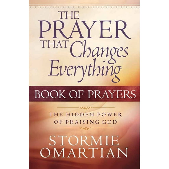 Prayer That Changes Everything The Prayer That Changes Everything: Book of Prayers, (Paperback)