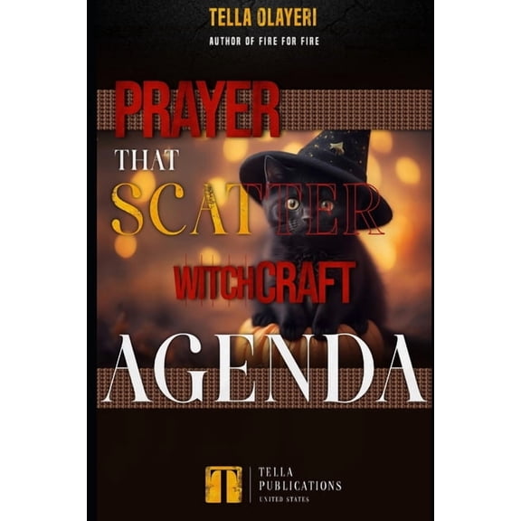 Prayer That Works Prayer That Scatter Witchcraft Agenda, Book 4, (Paperback)