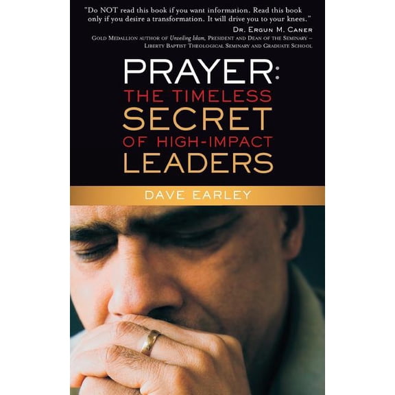Prayer: The Timeless Secret of High-Impact Leaders (Paperback)