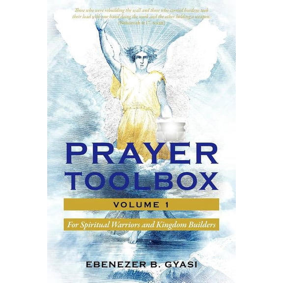 Prayer Toolbox Volume 1: For Spiritual Warriors and Kingdom Builders, (Paperback)