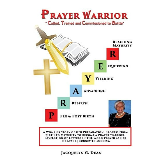 Prayer Warrior Called, Trained and Commissioned to Battle (Paperback)
