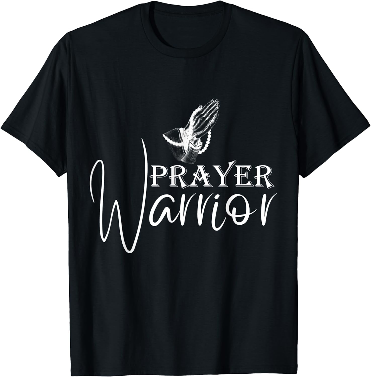 Prayer Warrior - Jesus, Pray, God, Bible Verse, Faith Clasp T-Shirt ...