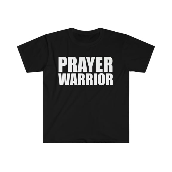 Prayer Warrior Unisex T-shirt S-3XL Christian Faith Jesus Follower God