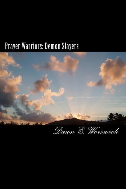 Prayer Warriors: Demon Slayers: A Human Trafficking and Sexual Abuse Abolition Series Book 2 (Paperback)