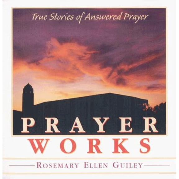 Pre-Owned Prayer Works: True Stories of Answered Prayer (Paperback) 0871592436 9780871592439