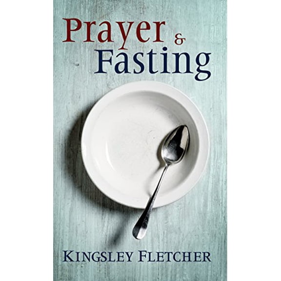 Pre-Owned Prayer and Fasting (Paperback) 0883685434 9780883685433
