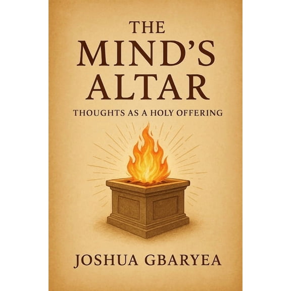Prayer and Healing The Mind's Altar: Thoughts as a Holy Offering, (Paperback)
