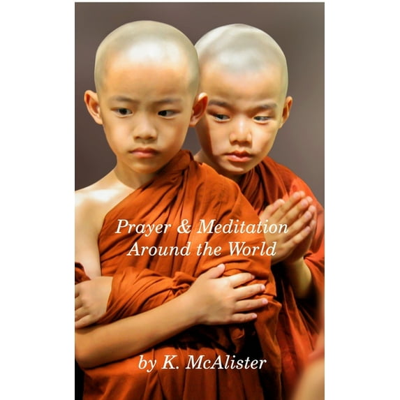 Prayer and Meditation Around the World: Mindfulness, (Paperback)