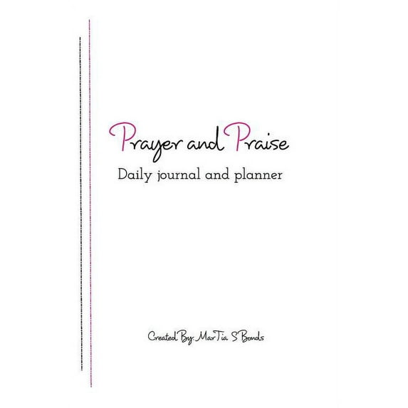 Prayer and Praise: Daily Prayer Journal and Planner, (Paperback)