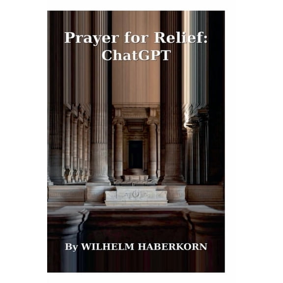 Prayer for Relief - ChatGPT, (Paperback)