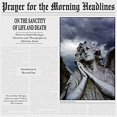 thumbnail image 1 of Pre-Owned Prayer for the Morning Headlines: On the Sanctity of Life and Death (Paperback) 1934074160 9781934074169, 1 of 1