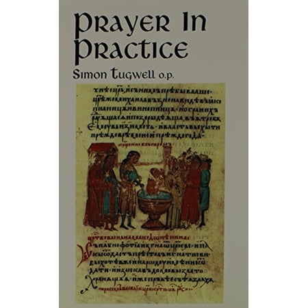 Pre-Owned Prayer in Practice (Paperback) 0872430995 9780872430990