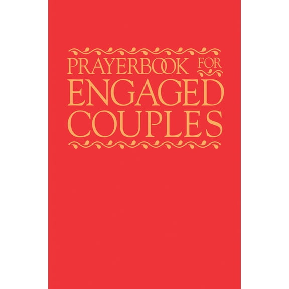 Prayerbook for Engaged Couples, Fourth Edition (Paperback) 1616713569 9781616713560