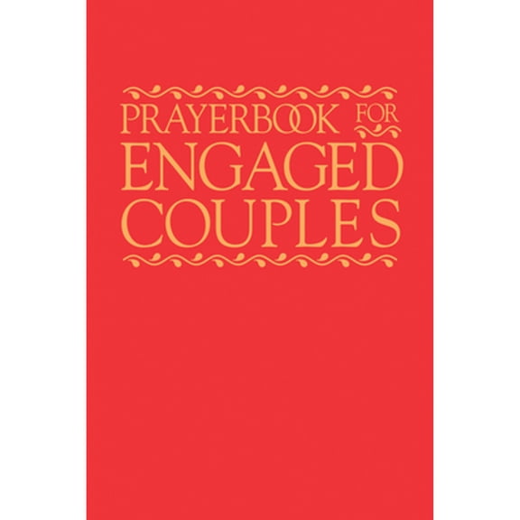Pre-Owned Prayerbook for Engaged Couples, Fourth Edition (Paperback) 1616713569 9781616713560