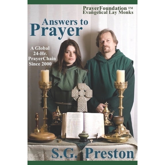 Prayerfoundation Evangelical Lay Monks: Answers to Prayer : A Global 24-Hr. Prayerchain Since 2000 (Series #3) (Paperback)