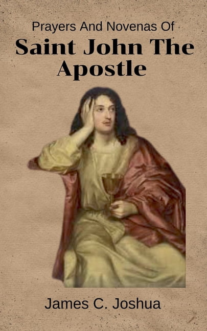 Prayers And Novenas Of Saint John The Apostle, (Paperback)