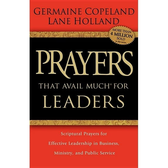 Prayers That Avail Much (Paperback) Prayers That Avail Much for Leaders: Scriptural Prayers for Effective Leadership in Business, Ministry, and Public Servi, Book 30, (Paperback)