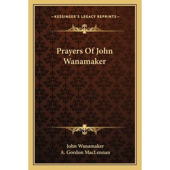 Prayers Of John Wanamaker, (Paperback)