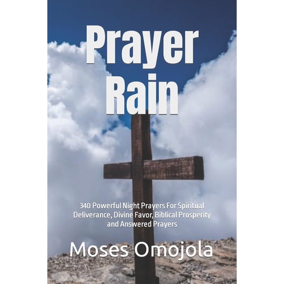 Night Prayer, Serenity Prayer, Pray for  Prayer Rain: 340 Powerful Night Prayers For Spiritual Deliverance, Divine Favor, Biblical Prosperity and Answered Prayer, (Paperback)