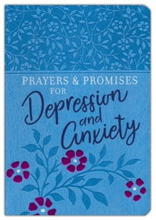 BROADSTREET PUBLISHING GROUP LLC Prayers & Promises For Depression And Anxiety