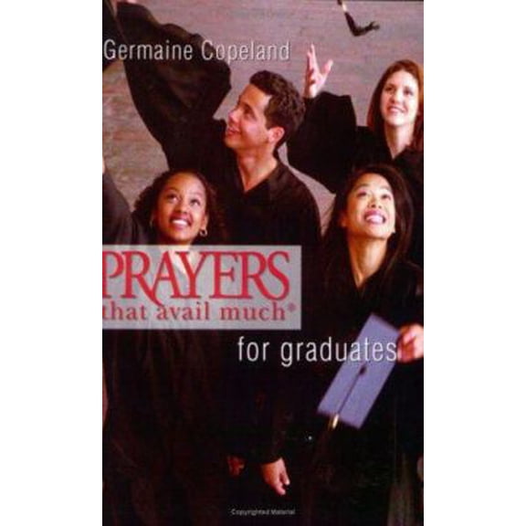 Pre-Owned Prayers That Avail Much Graduates (Prayers That Avail Much) (Paperback) 1577946448 9781577946441