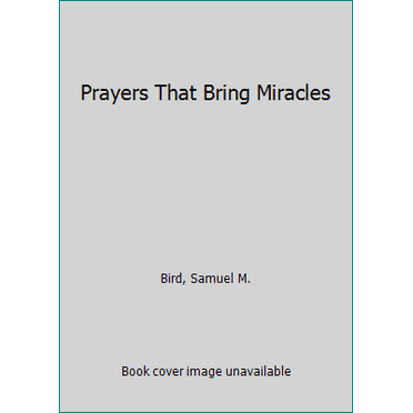 Pre-Owned Prayers That Bring Miracles (Paperback) 1562362259 9781562362256