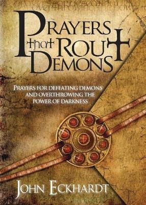 Pre-Owned Prayers That Rout Demons: for Defeating Demons and Overthrowing the Powers of Darkness Paperback John Eckhardt