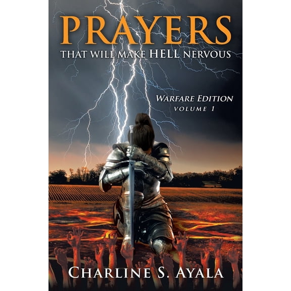 Prayers That Will Make Hell Nervous PRAYERS that Will Make HELL Nervous: Warfare Edition - Volume 1, (Paperback)