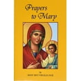 thumbnail image 1 of Prayers to Mary: The Most Beautiful Marian Prayers Taken from the Liturgies of the Church and Christians Throughout Cent, (Paperback), 1 of 1